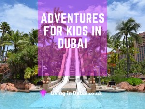 Adventures for Kids in Dubai