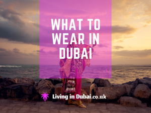 What to Wear in Dubai