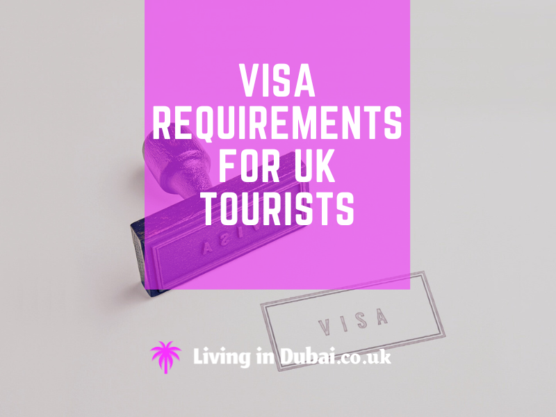 What are the Visa Requirements for UK Tourists Visiting Dubai?