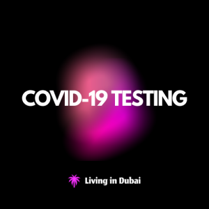 Travel Requirements for UK Expats to Dubai: COVID-19 Testing 