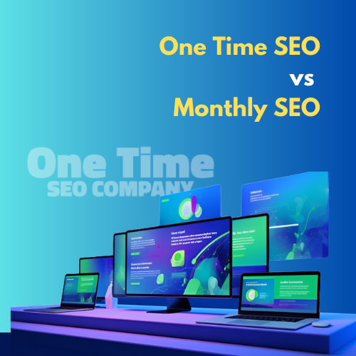 One Time SEO vs Monthly SEO Study in Dubai